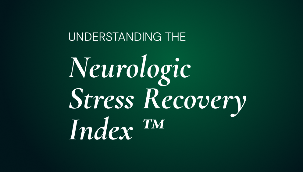 Neurologic Stress Recovery Index ™ (NSRI™)